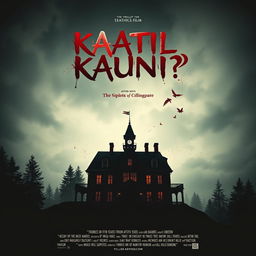 Design a horrific and suspenseful movie poster for the thriller film titled 'Kaatil Kaun?!'