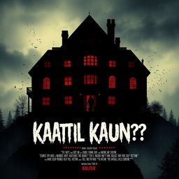 Design a horrific and suspenseful movie poster for the thriller film titled 'Kaatil Kaun?!'