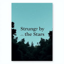 A plain colorblock book cover design featuring a starry sky as seen from the bottom of an overgrown forest