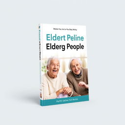 An ebook cover that focuses on elderly people