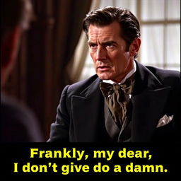 A dramatic scene featuring Rhett Butler from Gone with the Wind, delivering his iconic line, 'Frankly, my dear, I don't give a damn