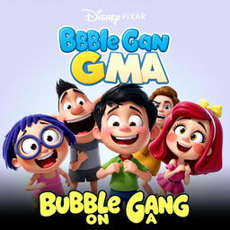 A vibrant Disney Pixar-style movie poster titled 'Bubble Gang on GMA'