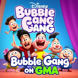 A vibrant Disney Pixar-style movie poster titled 'Bubble Gang on GMA'