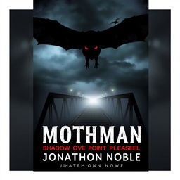 Create a dark, eerie book cover for "Mothman: Shadow Over Point Pleasant