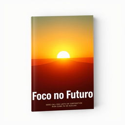 Create a book cover titled 'Foco no Futuro'