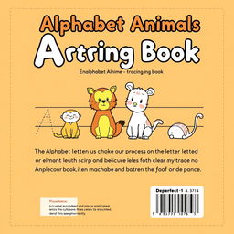 Create a back cover for a children's coloring book with the theme 'Alphabet Animals - Tracing Book' in the size 6x9 inches
