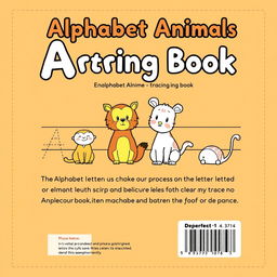 Create a back cover for a children's coloring book with the theme 'Alphabet Animals - Tracing Book' in the size 6x9 inches