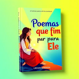 A vibrant and eye-catching book cover for a Christian poetry book titled 'Poemas que fiz para Ele'