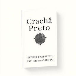 A book cover featuring the title 'Crachá Preto' and the author name 'Esther Frassetto'