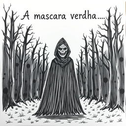 A hand-drawn image of a person in a black cloak with a demonic, frightening face, standing in the middle of a terrifying forest