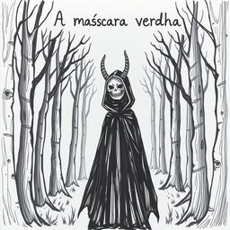 A hand-drawn image in black and white of a person wearing a black cloak with a demonic, frightening mask, standing in the middle of a scary forest