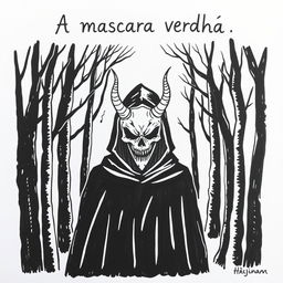 A hand-drawn image in black and white of a person wearing a black cloak and a terrifying, devilish mask