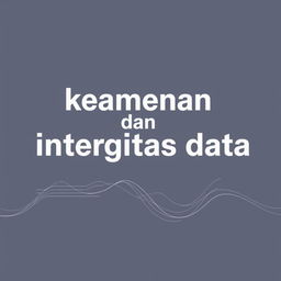 Create a full book cover with the exact title 'keamanan dan integritas data'