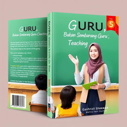 Create a book cover for a book titled 'Guru, Bukan Sembarang Guru'