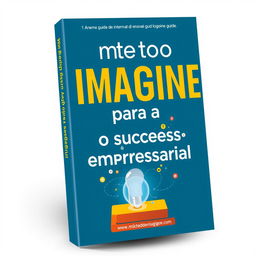 Create a book cover featuring the title 'Método IMAGINE para o sucesso empresarial'