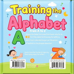 Create a back cover for a children's book titled 'Training the Alphabet from A to Z'