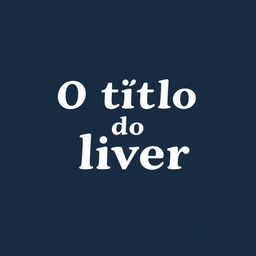 Capa de livro com o título 'O título do livro'