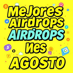 A vibrant and attention-grabbing YouTube thumbnail showcasing 'Mejores Airdrops Mes Agosto' in bold, dynamic text