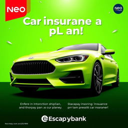 Create an eye-catching promotional image for a car insurance plan by Neo, under Escapaybank