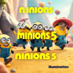 Create a movie poster for 'Minions 5' by Illumination