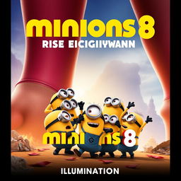 Create a movie poster for 'Minions 8: Rise of Giant Woman' by Illumination