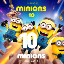 Create a movie poster for 'Minions 10' by Illumination