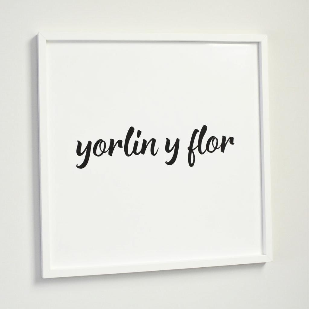 An elegant and stylish sign with the text 'yorlin y flor' centered on a minimalist background.