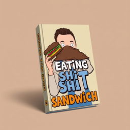 Design a book cover with a surreal and abstract concept showcasing a person holding a sandwich humorously styled to resemble a pile of brown, exaggerated to the point of being utterly unrealistic