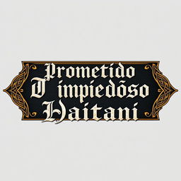Create a medieval-modern title with calligraphy that reads "Prometido ao impiedoso Haitani"