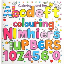 A vibrant and playful cover page design for a children's coloring book featuring both the alphabet and numbers