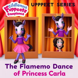 A children's puppet show series poster featuring Carla, a violet foal wearing a purple shirt, pink skirt, black shoes with pink details, and a tiara