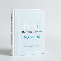 A refined book cover for 'Papai Recém Nascido', echoing a previous design with understated elegance