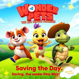 A whimsical and adventurous movie poster featuring the Wonder Pets trio - Linny the Guinea Pig, Ming-Ming the Duckling, and Tuck the Turtle