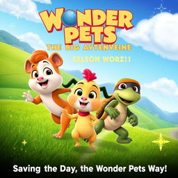 A whimsical and adventurous movie poster featuring the Wonder Pets trio - Linny the Guinea Pig, Ming-Ming the Duckling, and Tuck the Turtle