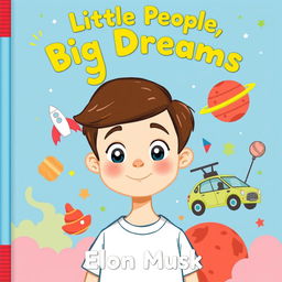 A vibrant and engaging children's book cover illustration for "Little People, Big Dreams: Elon Musk"