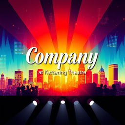 A theater poster design for the musical "Company" at the Kettering venue