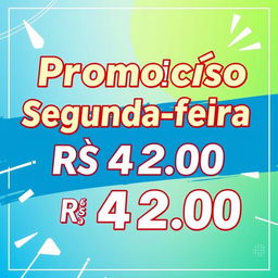 A promotional poster featuring the text 'Promoção Segunda-feira R$ 42