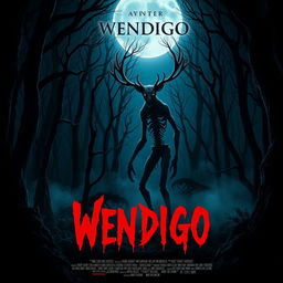 A terrifying horror movie poster featuring a wendigo in a dark, eerie forest setting