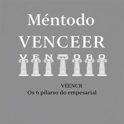 Book cover art for "Método VENCER - Os 6 pilares do sucesso empresarial"