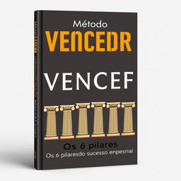 Book cover design for "Método VENCER - Os 6 pilares do sucesso empresarial"