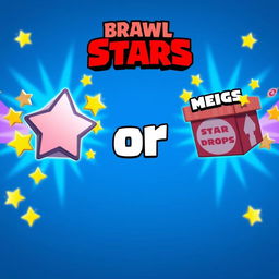 A thumbnail for the Brawl Stars game, featuring Star Drops and Mega Boxes on either side with the word 'or' in the middle