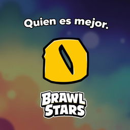 A thumbnail featuring the phrase "Quien es mejor" at the top in small font, with a large "O" in the center, and the Brawl Stars logo at the bottom