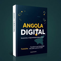 Create a professional and modern e-book cover titled 'Angola Digital: Renda Extra e Oportunidades Online'