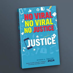 An impactful book cover design titled "No Viral No Justice" that visually represents the influence of social media in achieving justice for the poor