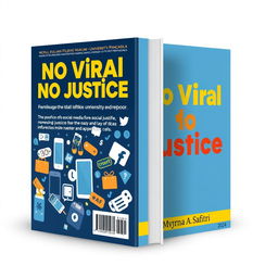 An impactful book cover design titled "No Viral No Justice" that visually represents the influence of social media in achieving justice for the poor