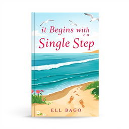 Book cover design featuring the title 'It Begins with a Single Step'