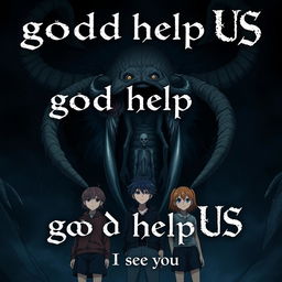 A chilling anime poster titled "god help US", showcasing a massive creature with hideous, twisted horns, matted fur, and an emaciated, malnourished figure hidden ominously in the shadows