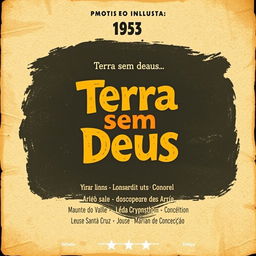 Create a vintage movie poster from the year 1963 for the film 'Terra sem Deus'