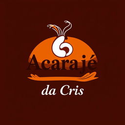 A creative and attractive logo for the restaurant "Acarajé da Cris