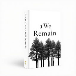 A minimalist book cover design for "As We Remain"